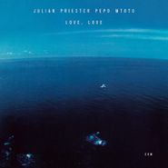 Julian Priester Pepo Mtoto, Love, Love (CD)