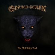 Orange Goblin, The Wolf Bites Back [Blue Vinyl] (LP)
