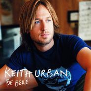 Keith Urban, Be Here (LP)