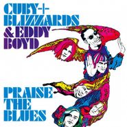 Cuby & The Blizzards, Praise The Blues [180 Gram Vinyl] (LP)