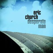 Eric Church, Desperate Man (LP)
