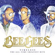 Bee Gees, Timeless: The All-Time Greatest Hits (LP)