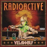 Yelawolf, Radioactive (LP)