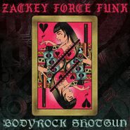 Zackey Force Funk, Bodyrock Shotgun (CD)