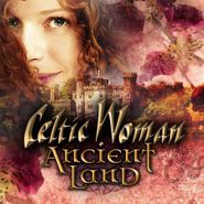 Celtic Woman, Ancient Land (CD)