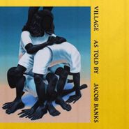 Jacob Banks, Village (CD)