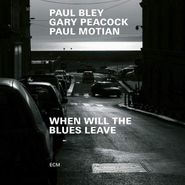 Paul Bley, When Will The Blues Leave (CD)