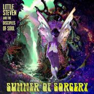Little Steven & The Disciples Of Soul, Summer Of Sorcery (CD)