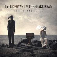 Tyler Bryant & The Shakedown, Truth & Lies (LP)