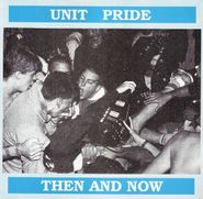Unit Pride, Then & Now [Black Friday] (LP)
