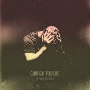 Church Tongue, Heart Failure (CD)