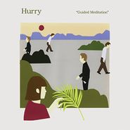 Hurry, Guided Meditation (LP)