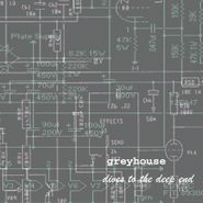 Greyhouse, Dives To The Deep End [Record Store Day] (LP)