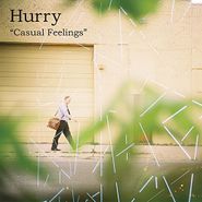 Hurry, Casual Feelings (7")