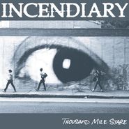Incendiary, Thousand Mile Stare (CD)