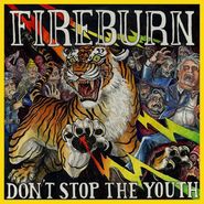 Fireburn, Don't Stop The Youth EP [Colored Vinyl] (12")