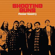 Shooting Guns, Flavour Country (LP)