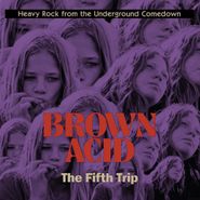 Various Artists, Brown Acid: The Fifth Trip (LP)