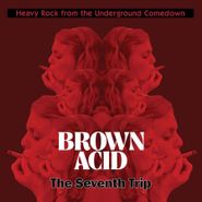 Various Artists, Brown Acid: The Seventh Trip (CD)