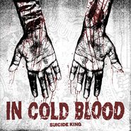 In Cold Blood, Suicide King (LP)