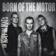 Koffin Kats, Born Of The Motor (LP)