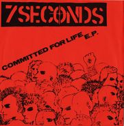 7 Seconds, Committed For Life [Red Vinyl] (7")