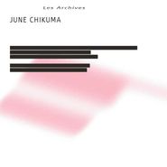 June Chikuma, Les Archives (LP)