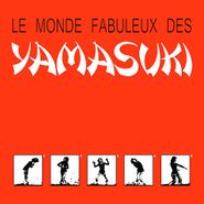 Yamasuki, Le Monde Fabuleux Des Yamasuki (LP)