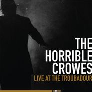 The Horrible Crowes, Live At The Troubadour (CD)