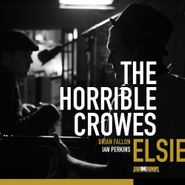 The Horrible Crowes, Elsie (LP)