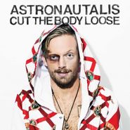 Astronautalis, Cut The Body Loose (LP)