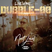 Dubble-OO, Next Level (CD)