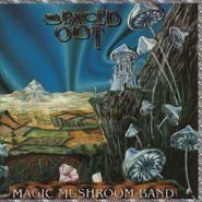 Magic Mushroom Band, Spaced Out (CD)