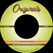 Dynamic Corvettes, Funky Music Is The Thing / Lend Me An Ear (7")