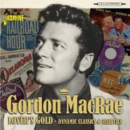 Gordon MacRae, Lover's Gold: Dynamic Classics & Rarities (CD)