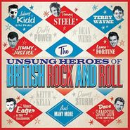 Various Artists, The Unsung Heroes Of British Rock & Roll (CD)