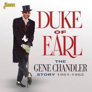 Gene Chandler, Duke Of Earl: The Gene Chandler Story 1961-1962 (CD)