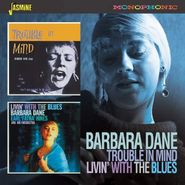 Barbara Dane, Trouble In Mind / Livin' With The Blues (CD)