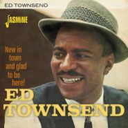 Ed Townsend, New In Town & Glad To Be Here! (CD)