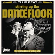 Various Artists, Stirring Up The Dancefloor: The Original Sound Of UK Club Land (CD)