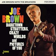 Joe Brown, Darktown Strutters, Crazy Worlds & Pictures Of You (CD)