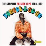 Preston Epps, Bongos-A-Go-Go: The Complete Preston Epps 1958-1962 (CD)