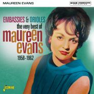 Maureen Evans, Embassies & Orioles: The Very Best Of Maureen Evans (CD)