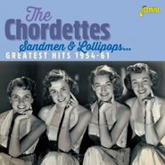 The Chordettes, Sandmen & Lollipops... Greatest Hits 1954-1961 (CD)