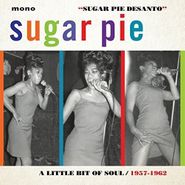 Sugar Pie DeSanto, A Little Bit Of Soul: 1957-1962 (CD)