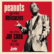 Little Joe Cook, Peanuts & Other Delicacies: The Little Joe Cook Story 1951-1962 (CD)