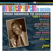Big Walter Horton, In Session: From Memphis To Chicago 1951-1956 (CD)