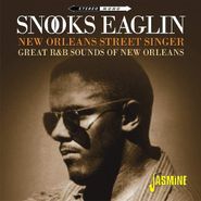 Snooks Eaglin, New Orleans Street Singer: Great R&B Sounds Of New Orleans (CD)