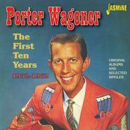 Porter Wagoner, The First Ten Years 1952-1962 (CD)