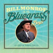 Bill Monroe, Gotta Travel On (CD)